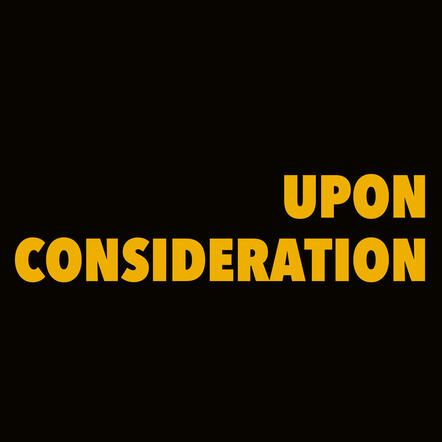 Logo: Upon Consideration...